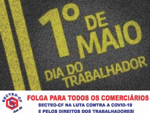 Registro da publicação: 1º. DE MAIO (FERIADO NACIONAL) EMPRESAS DEVE CONCEDER FOLGA AOS COMERCIÁRIOS