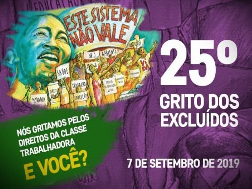 Registro da publicação: 25ª EDIÇÃO DO GRITO DOS EXCLUÍDOS DENUNCIARÁ REFORMA DA PREVIDÊNCIA E ATAQUES CONTRA OS TRABALHADORES