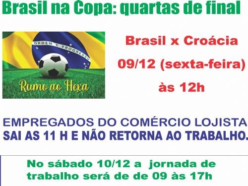 Registro da publicação: Comunicado sobre próximo jogo do Brasil na copa do mundo 2022 e trabalho no sábado 10/12.