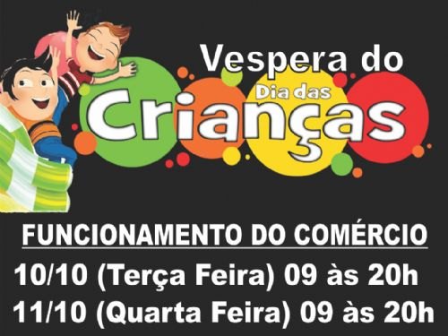 Registro da publicação: HORÁRIO DE FUNCIONAMENTO NA VÉSPERA DO DIA DAS CRIANÇAS