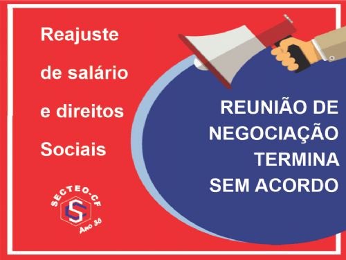 Registro da publicação: REUNIÃO DE NEGOCIAÇÃO ENTRE SECTEO-CF E SINDCOMERCIO TERMINA SEM ACORDO