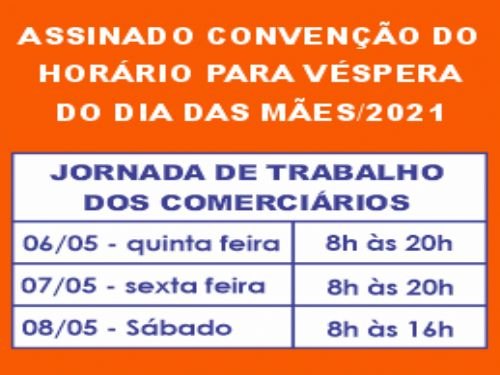 Registro da publicação: SECTEO-CF ASSINA CONVENÇÃO DE “HORÁRIO ESPECIAL” PARA TRABALHO NA VÉSPERA DO DIA DAS MÃES