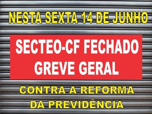 Registro da publicação: SECTEO-CF VAI PARTICIPAR DA GREVE GERAL CONVOCADA PELAS CENTRAIS SINDICAIS