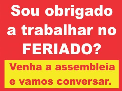 Registro da publicação: SINDICATO CONVOCA ASSEMBLEIA PARA DISCUSSÃO SOBRE TRABALHO EM DIA DE FERIADO
