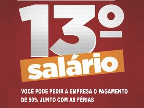 Registro da publicação: TRABALHADOR TEM DIREITO DE RECEBER A 1ª PARCELA DO 13º JUNTO COM AS FÉRIAS